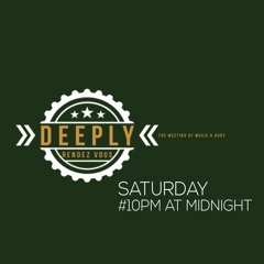 DEEPLY RENDEZ VOUS | REPLAY WEEK OCT 07TH