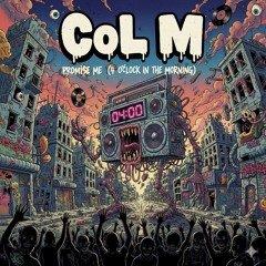 CoL M - Promise Me (4 o'clock in the morning)