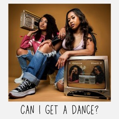 Can I Get A Dance? W/ Shanti B