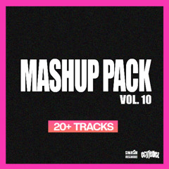 MASHUP PACK VOL. 10 (FREE 20+ TRACKS)