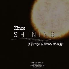 Shining ft WonderGeezy & Praize.mp3