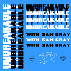 TELYKAST, Sam Gray - Unbreakable