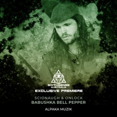PREMIERE: Scionaugh & OnLock - Babushka Bell Pepper [Alpaka Muzik]