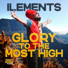 Glory to the Most High (feat. Street Rockaz Family)