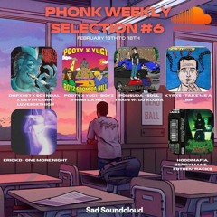 Phonk Weekly #6