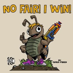 Read [PDF EBOOK EPUB KINDLE] No Fair! I Win!: A Benny B. Bug Adventure by  Gloria O'Brien,Justin Dun