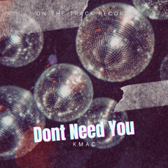 Don't Need You