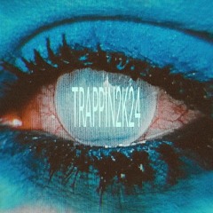 TRAPPIN2K24 [W/ LEXAM]