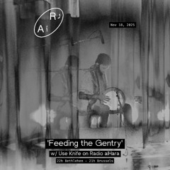 'Feeding the Gentry' w/ Use Knife on Radio alHara Ep 33