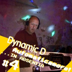 In Absentia No.4 // Dynamic D Live-Mix For Automaticamore