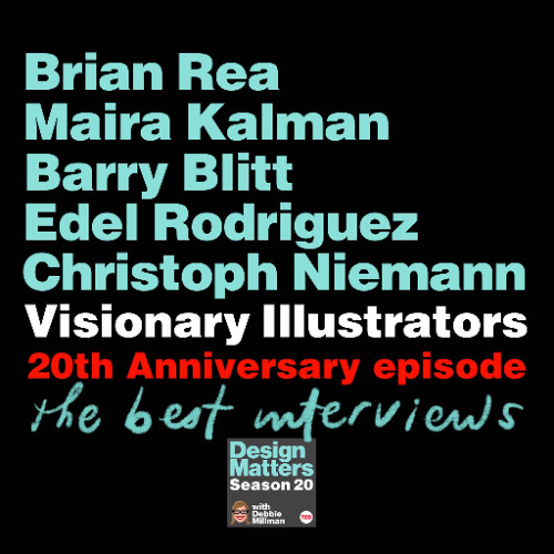 20th Anniversary Celebration with visionary illustrators Brian Rea, Maira Kalman, Barry Blitt, Edel Rodriguez, and Christoph Niemann