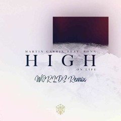 Martin Garrix - High On Life (wrd2 Remix)(FLMobileDemo)
