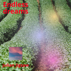 Endless dreams