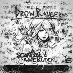 Drow Ranger (feat. SCANDAL)