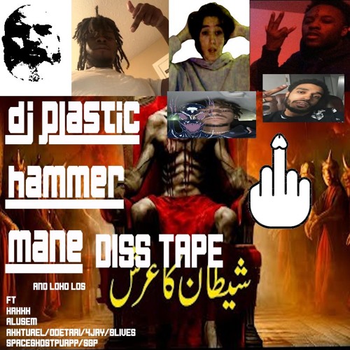 DJ PLASTIC HAMMER MANE DISS TAPE (FT. SGP, ALUSEM, KRXXK, LOKO LOS, 4JAY)