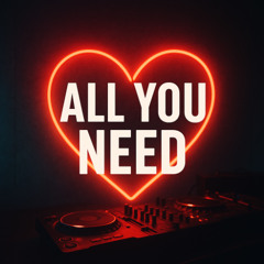 All you Need