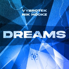 Vybrotek & Nik Hookz - DREAMS