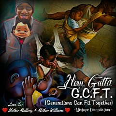 Llew Gutta Presents - G.C.F.T. (Generations Can Fit Together) (Mixtape Compilation)