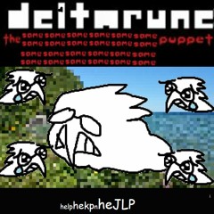 [Deltarune: The Same x24 Puppet] helphekpnheJLP