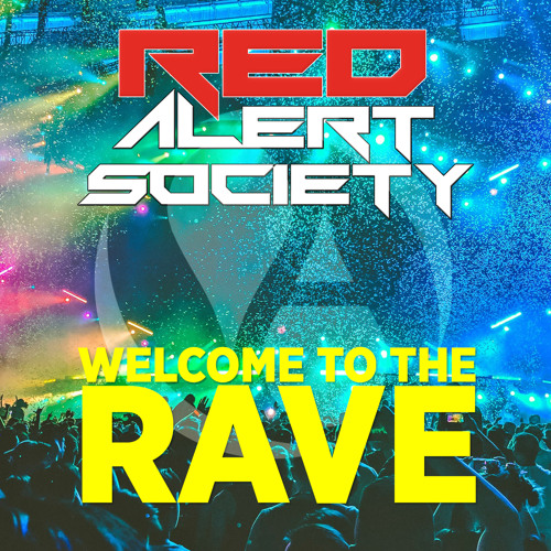Welcomesign Rave Stream Red Alert Society | Listen to Welcome to the Rave playlist ...