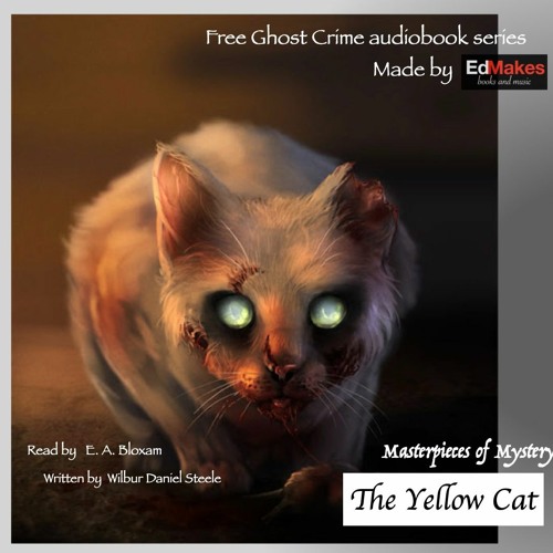 The Yellow Cat [Masterpieces of Mystery: Ghost Crime Thursdays Free Audiobook] [8/9]