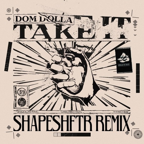 DOM DOLLA - TAKE IT (SHAPESHFTR REMIX) FREE DL
