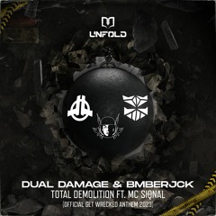 Dual Damage & BMBERJCK ft. MC Siqnal - Total Demolition (Official Get Wrecked Anthem 2023)
