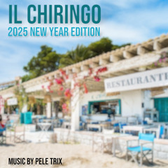 Il Chiringo 2025 New Year Edition