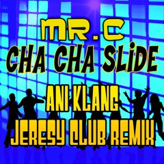 CHA CHA SLIDE - DJ CASPER(ANI KLANG JERSEY CLUB REMIX)