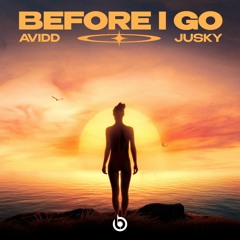Avidd & Jusky - Before I Go (Extended Mix)