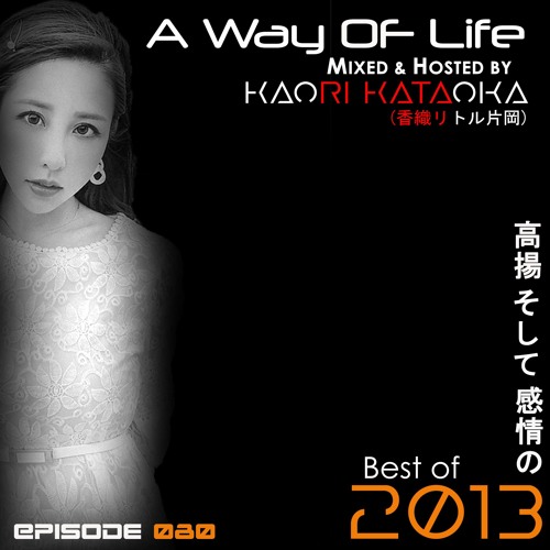 A Way of Life Ep.80(Best of 2013)