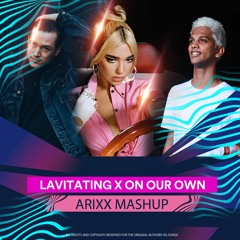 Dua Lipa vs Vluarr - Lavitating x On Our Own (Arixx Mashup)