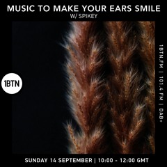 Music To Make Your Ears Smile 1BTN September Show