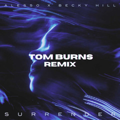 Becky Hill - Surrender (Tom Burns Remix)