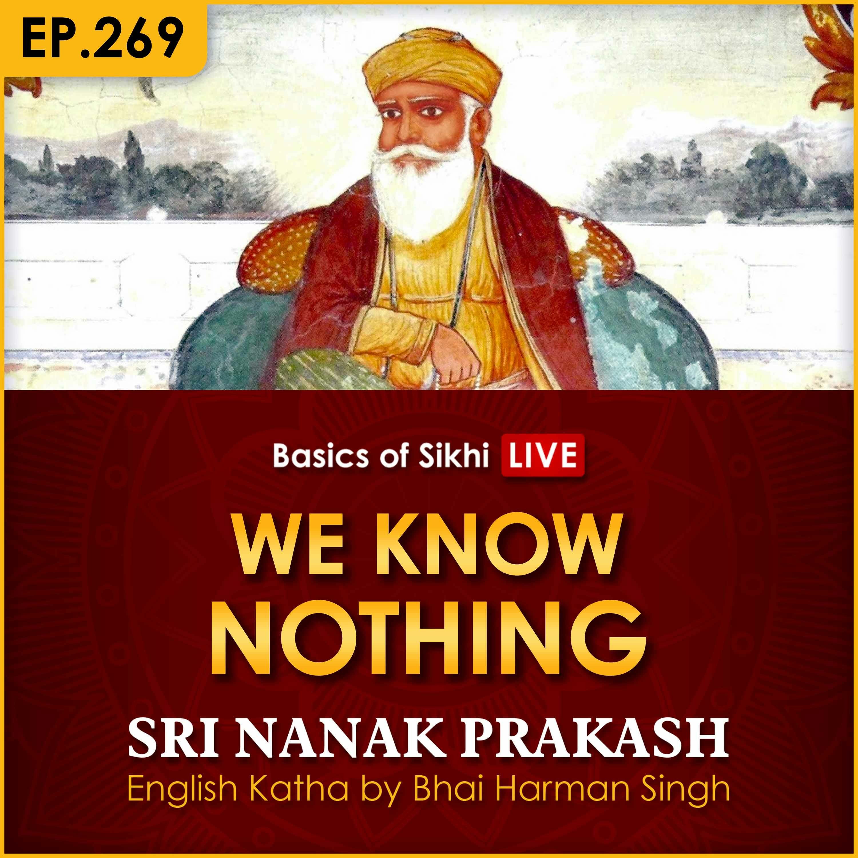 #269 We Know Nothing | Sri Nanak Prakash Katha | Bhai Harman Singh episode artwork