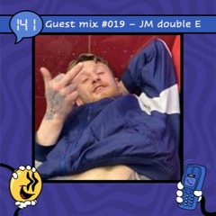 Guest mix #019 - JM double E