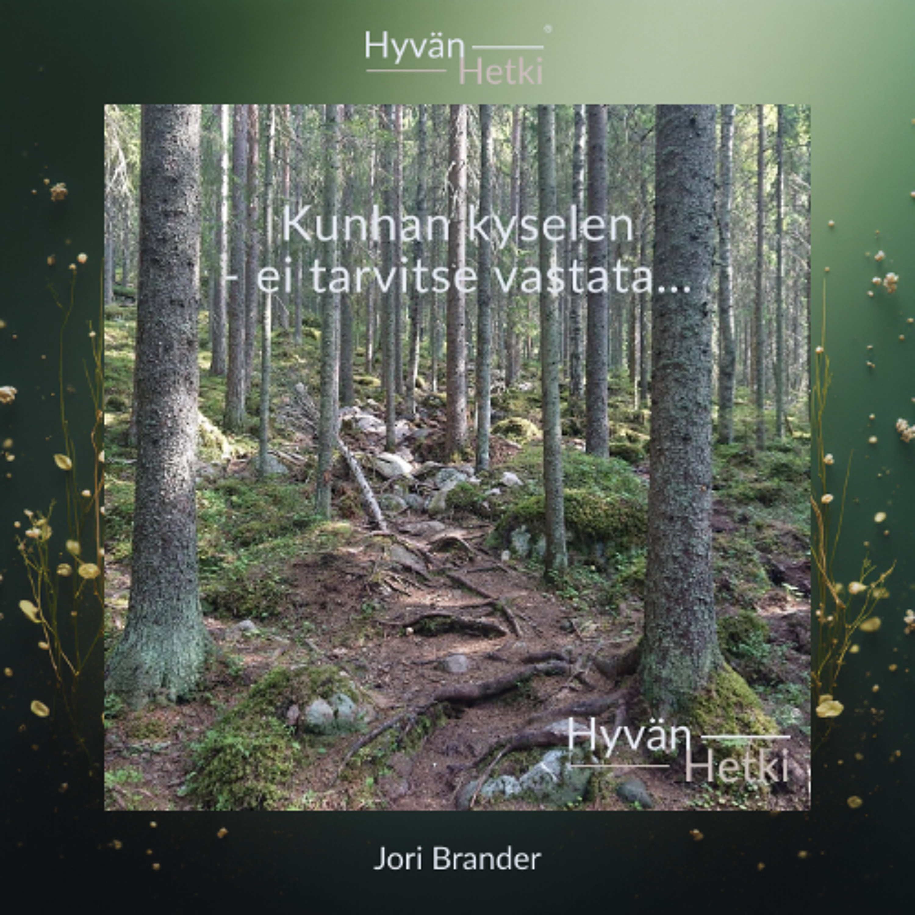 Kunhan kysyn - ei tarvitse vastata (15.02.2026)