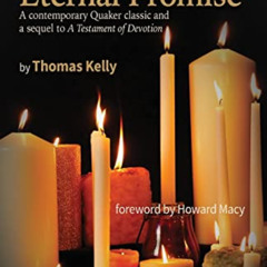 [FREE] EBOOK 📝 The Eternal Promise: A Contemporary Quaker Classic and a Sequel to a