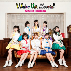 Wake Up, May'n! - One In A Billion