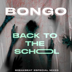 BONGO @ BACK TO THE SCHOOL VOL.1