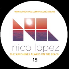 THE SUN ALWAYS SHINES ON THE BEACH.(SUNSET CLASSICS EDITION 15) (NICO LOPEZ)
