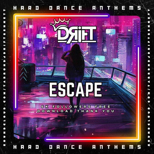 Kx5 Feat. Hayla - Escape (DRIFT Remix) - 6K Followers Free Download