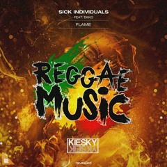 REGGAE REMIX 2021 | SICK INDIVIDUALS - Flame (feat. EKKO) (Kiesky Reggae Remix)