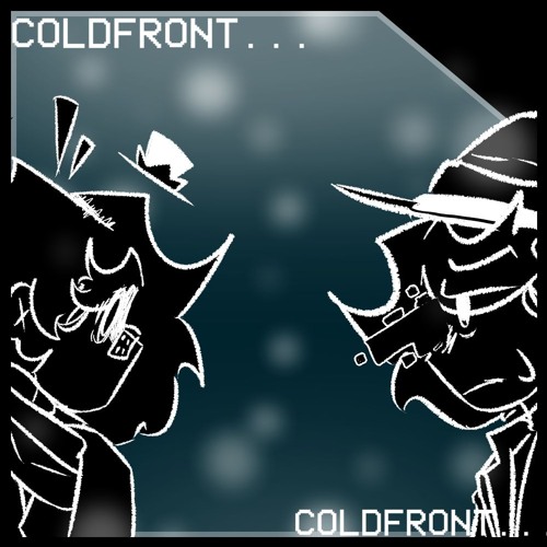 COLDFRONT [H07T0G and Cheerfulkidd LMS]