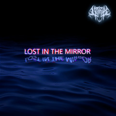Lost in the Mirror