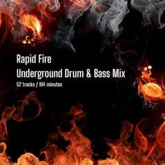"Rapid Fire" Underground Drum & Bass Mix - 52 tracks 104 minutes ( October 2025 )
