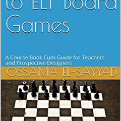 READ KINDLE 📝 Introduction to ELT Board Games: A Course Book Cum Guide for Teachers