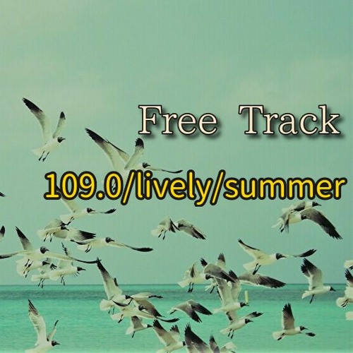 フリートラック Bpm109 0 Lively Summer Freetrack By ヨシダユウスケ ヤマモモ抽出物 フリートラック Bpm109 0 Lively Summer Freetrack By ヨシダユウスケ ヤマモモ抽出物