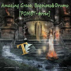 Amazing Grace - Bagpipes&Drums [POMBT-Cover]