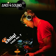 chilqcast no. 7 - andi4sound (nachtaktiv)